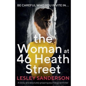 The Woman at 46 Heath Street - by  Lesley Sanderson (Paperback) - 1 of 1