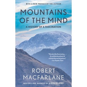 Mountains of the Mind - (Landscapes) by  Robert MacFarlane (Paperback) - 1 of 1