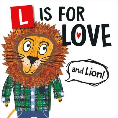 L Is for Love (and Lion!) - (Flanimals) by  Melinda Lee Rathjen (Board Book)