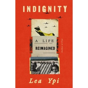 Indignity - by  Lea Ypi (Hardcover) - 1 of 1