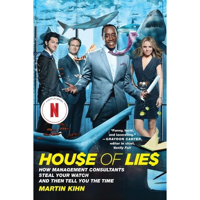House of Lies - by  Martin Kihn (Paperback)