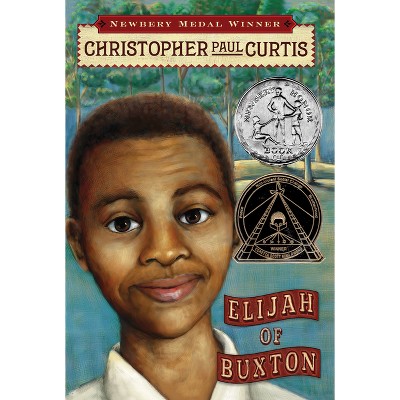 Elijah of Buxton (Scholastic Gold) - by  Christopher Paul Curtis (Hardcover)