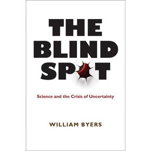 The Blind Spot - by  William Byers (Hardcover) - 1 of 1