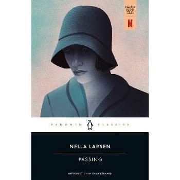 Passing - (Penguin Classics) by  Nella Larsen (Paperback)