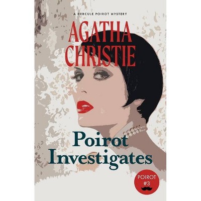 Poirot Investigates - (Hercule Poirot) by  Agatha Christie (Paperback)