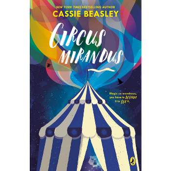 Circus Mirandus - by  Cassie Beasley (Paperback)
