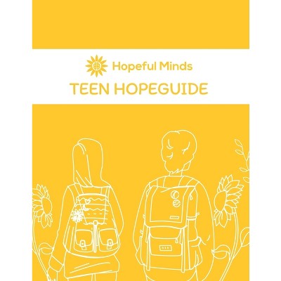Hopeful Minds Teen Hopeguide - by  Kathryn Goetzke (Paperback)