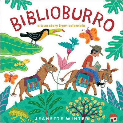 Biblioburro - by  Jeanette Winter (Hardcover)