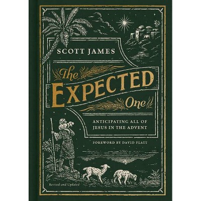 The Expected One - by  Scott James (Hardcover)