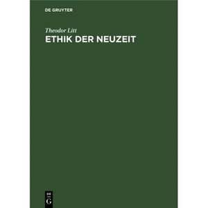 Ethik Der Neuzeit - by  Theodor Litt (Hardcover) - 1 of 1