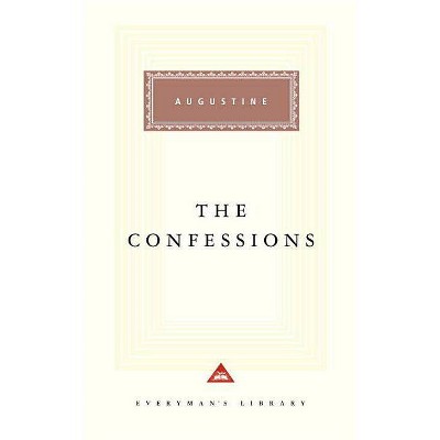 The Confessions - (Everyman's Library Classics) (Hardcover)