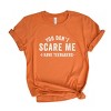 Simply Sage Market You Don't Scare Me I Have Teenagers Short Sleeve Tee - M - Orange - 2 of 4