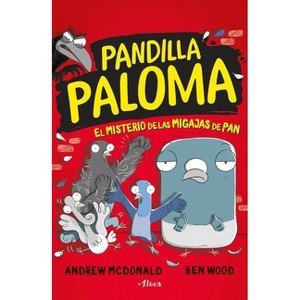 El Misterio de Las Migas de Pan / Real Pigeons Fight Crime! - (Pandilla Paloma) by  Andrew McDonald (Paperback) - 1 of 1