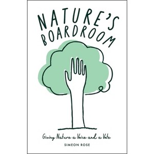 Nature's Boardroom - by  Simeon Rose (Paperback) - 1 of 1