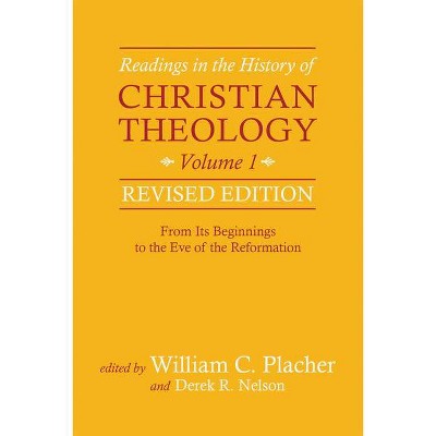 Readings in the History of Christian Theology, Vol 1, Revised Edition - by  William C Placher (Paperback)