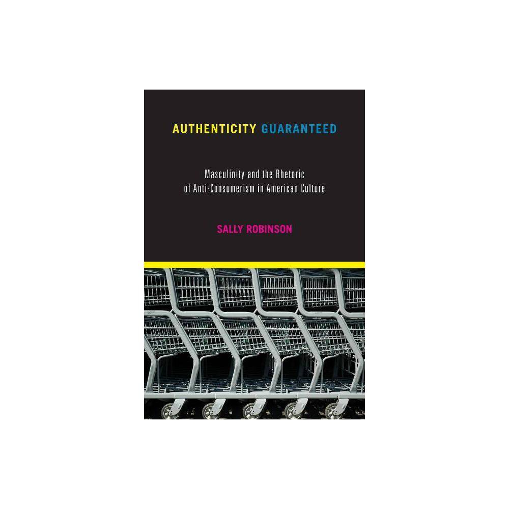 ISBN 9781625343536 product image for Authenticity Guaranteed : Masculinity and the Rhetoric of Anti-consumerism in Am | upcitemdb.com