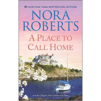 A Place to Call Home - by  Nora Roberts (Paperback)