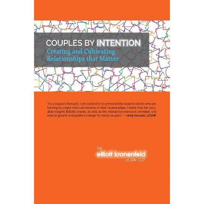 Couples by Intention - by  Elliott Kronenfeld Licsw Cst (Paperback)