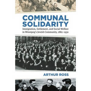 Communal Solidarity - (Studies in Immigration and Culture) by  Arthur Ross (Paperback) - 1 of 1