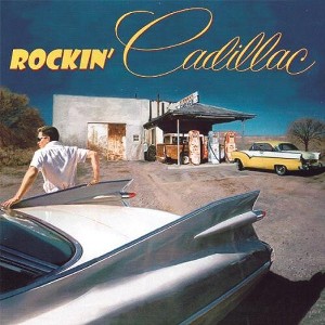 Various Artists - Rockin' Cadillac (CD) - 1 of 1