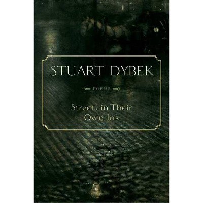 Streets in Their Own Ink - by  Stuart Dybek (Paperback)