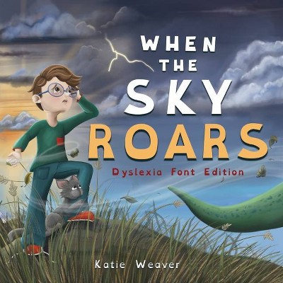 When The Sky Roars - by  Katie Weaver (Paperback)