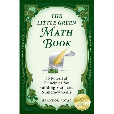 The Little Green Math Book - by  Brandon Royal (Paperback)