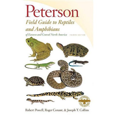 Peterson Field Guide to Reptiles and Amphibians Eastern & Central North America - (Peterson Field Guides) 4th Edition (Paperback)