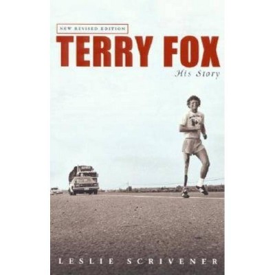 Terry Fox - by  Leslie Scrivener (Paperback)