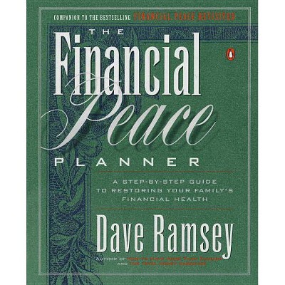 The Financial Peace Planner - by  Dave Ramsey (Paperback)