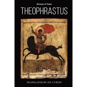 Theophrastus - by  Aeneas of Gaza (Paperback) - 1 of 1