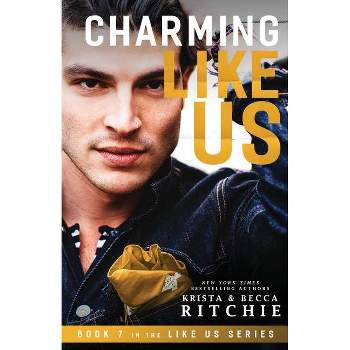 Charming Like Us (Like Us Series - by  Krista Ritchie & Becca Ritchie (Paperback)