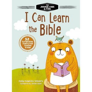 I Can Learn the Bible - by  Holly Hawkins Shivers (Hardcover) - 1 of 1