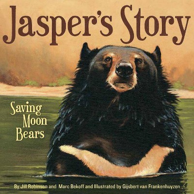 Jasper's Story - by  Jill Robinson & Marc Bekoff (Hardcover)