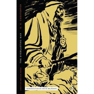 The Everlasting Man - (Christian Heritage) by  G K Chesterton (Paperback) - 1 of 1