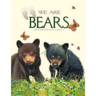 We Are Bears - by  Molly Grooms (Hardcover)