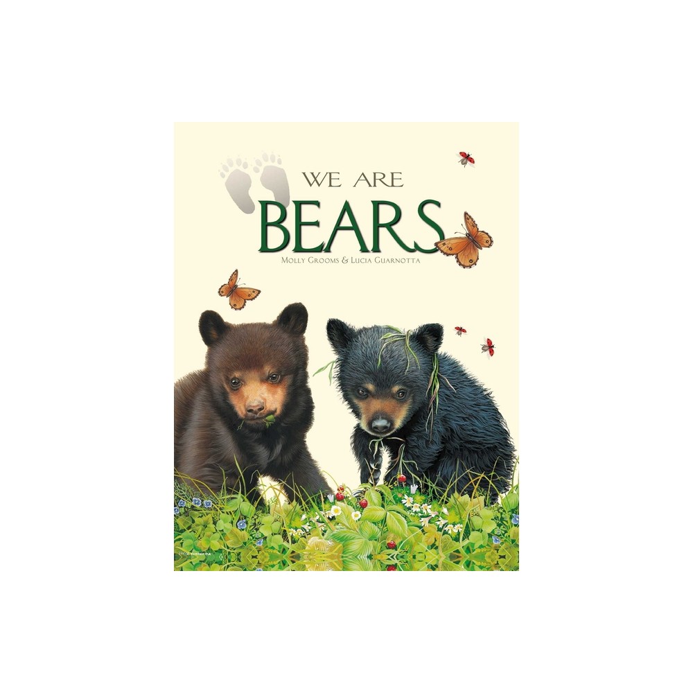 We Are Bears - by Molly Grooms (Hardcover)