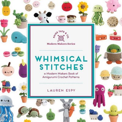 Whimsical Stitches - (Modern Makers) by  Lauren Espy (Hardcover)