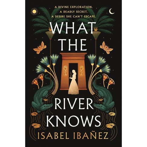 What the River Knows - by  Isabel Ibañez (Hardcover) - image 1 of 1