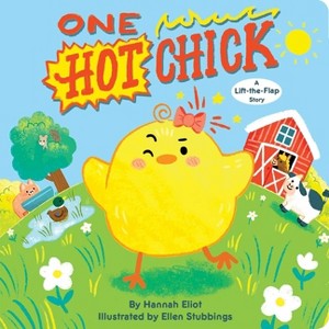 One Hot Chick - by  Hannah Eliot (Board Book) - 1 of 1