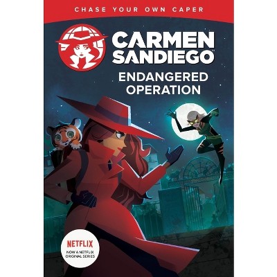 Endangered Operation - (Carmen Sandiego Chase-Your-Own Capers) by  Clarion Books (Hardcover)