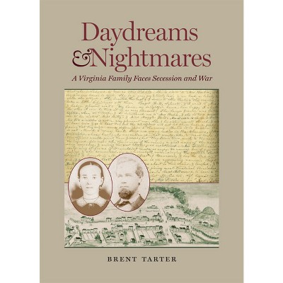 Daydreams and Nightmares - (Nation Divided) by  Brent Tarter (Hardcover)