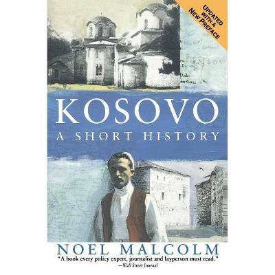 Kosovo - by  Noel Malcolm (Paperback)