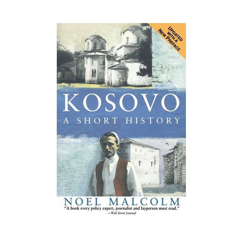 Kosovo - by  Noel Malcolm & University Pres New York (Paperback), 1 of 2