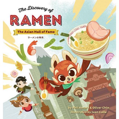 The Discovery of Ramen - (Asian Hall of Fame) by  Phil Amara & Oliver Chin (Hardcover)