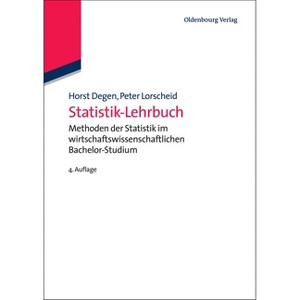 Statistik-Lehrbuch - 4th Edition by  Horst Degen & Peter Lorscheid (Paperback) - 1 of 1