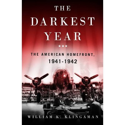 The Darkest Year - by  William K Klingaman (Paperback)