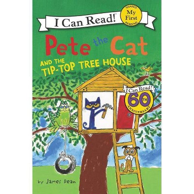 Pete the Cat and the Tip-top Tree House (Paperback) (James Dean)