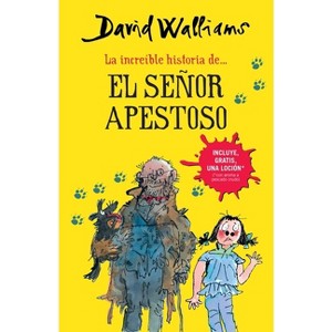 La Increíble Historia De...El Señor Apestoso / Mr. Stink - by  David Walliams (Paperback) - 1 of 1