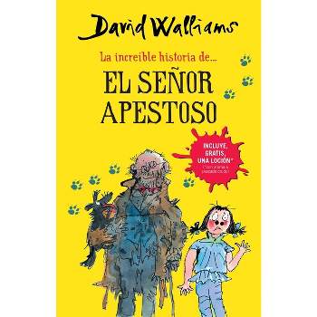 La Increíble Historia De...El Señor Apestoso / Mr. Stink - by  David Walliams (Paperback)